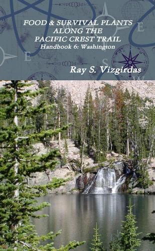 FOOD & SURVIVAL PLANTS ALONG THE PACIFIC CREST TRAIL Handbook 6