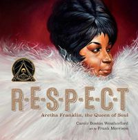 Cover image for RESPECT: Aretha Franklin, the Queen of Soul