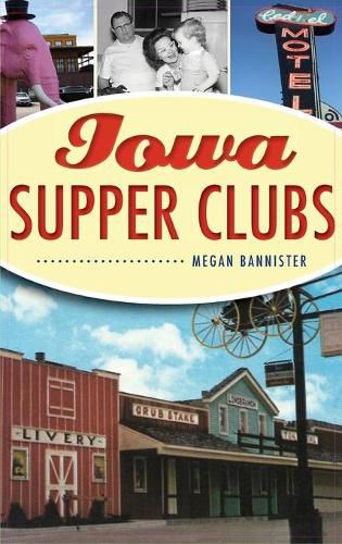 Cover image for Iowa Supper Clubs