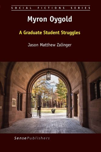 Cover image for Myron Oygold: A Graduate Student Struggles
