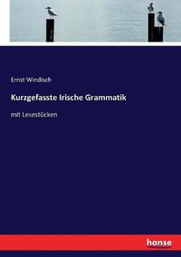 Cover image for Kurzgefasste Irische Grammatik: mit Lesestucken