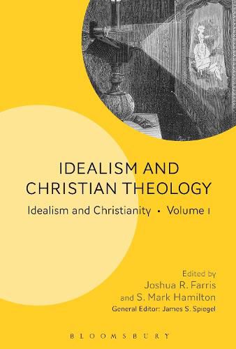 Cover image for Idealism and Christian Theology: Idealism and Christianity Volume 1