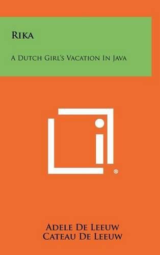 Cover image for Rika: A Dutch Girl's Vacation in Java