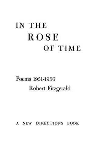 Cover image for In the Rose of Time: Poems, 1939-1956