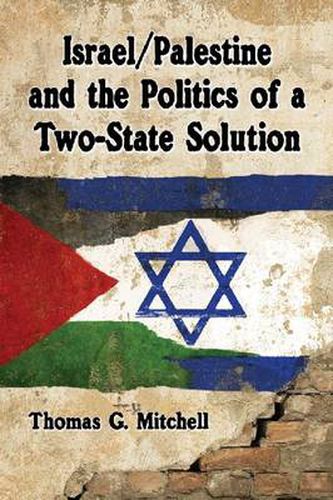 Israel/Palestine and the Politics of a Two-State Future