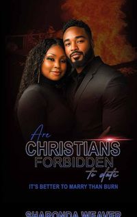 Cover image for Are Christians Forbidden to date, It's better to Marry than burn