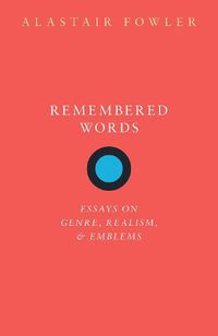 Cover image for Remembered Words: Essays on Genre, Realism, and Emblems