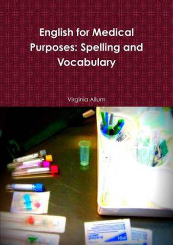 Cover image for English for Medical Purposes: Spelling and Vocabulary