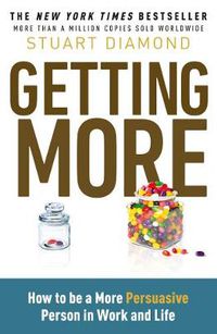 Cover image for Getting More: How You Can Negotiate to Succeed in Work and Life