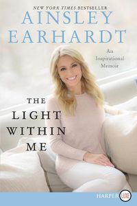 Cover image for The Light Within Me [Large Print]