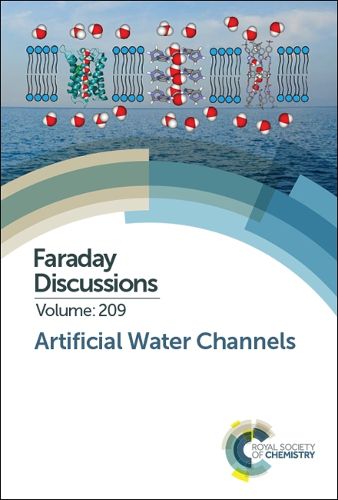 Cover image for Artificial Water Channels: Faraday Discussion 209