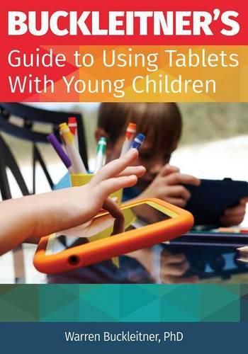 Cover image for Buckleitner's Guide to Using Tablets with Young Children Buckleitner's Guide to Using Tablets with Young Children