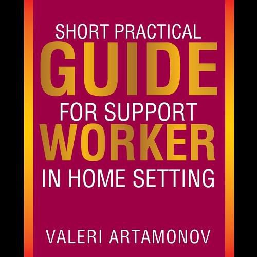 Cover image for Short Practical Guide for Support Worker in Home Setting