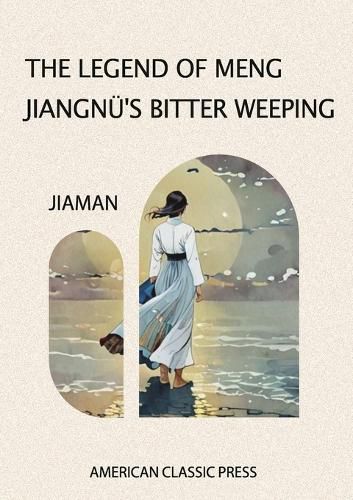 Cover image for The Legend of Meng Jiangnue's Bitter Weeping