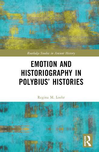 Cover image for Emotion and Historiography in Polybius' Histories