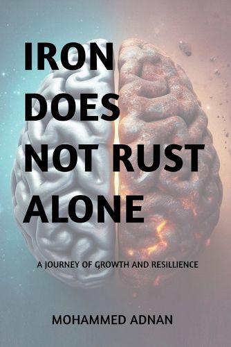 Cover image for Iron Does Not Rust Alone