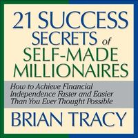 Cover image for The 21 Success Secrets Self-Made Millionaires