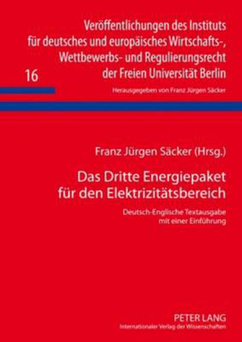 Das Dritte Energiepaket fuer den Elektrizitaetsbereich: Deutsch-Englische Textausgabe mit einer Einfuehrung