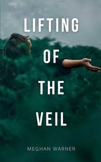 Cover image for Lifting of the Veil