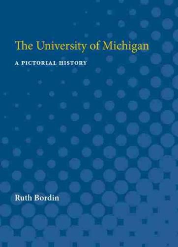 Cover image for The University of Michigan: A Pictorial History