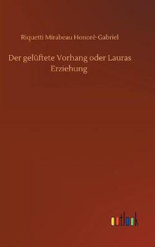 Cover image for Der geluftete Vorhang oder Lauras Erziehung