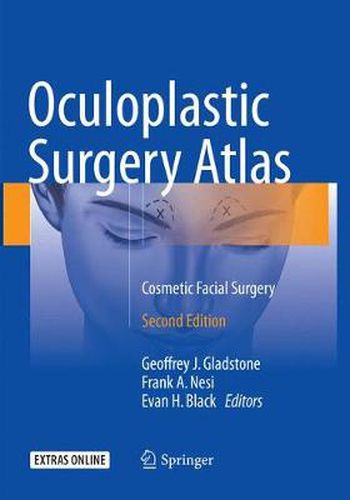 Oculoplastic Surgery Atlas: Cosmetic Facial Surgery