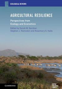 Cover image for Agricultural Resilience: Perspectives from Ecology and Economics