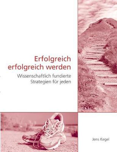 Cover image for Erfolgreich erfolgreich werden: wissenschaftlich fundierte Strategien fur jeden