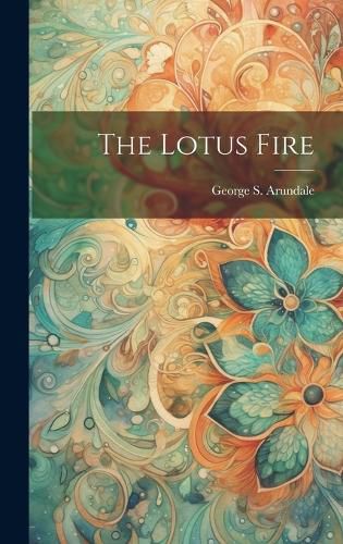 The Lotus Fire