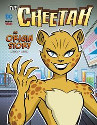 Cover image for The Cheetah: An Origin Story