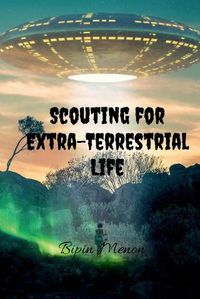 Cover image for Scouting for Extra-Terrestrial Life