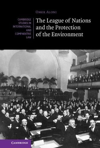 Cover image for The League of Nations and the Protection of the Environment