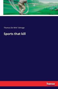 Cover image for Sports that kill