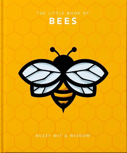 Cover image for The Little Book of Bees: Buzzy wit and wisdom