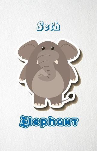 Seth Elephant A5 Lined Notebook 110 Pages: Funny Blank Journal For Zoo Wide Animal Nature Lover Relative Family Baby First Last Name. Unique Student Teacher Scrapbook/ Composition Great For Home School Writing