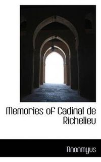 Cover image for Memories of Cadinal de Richelieu