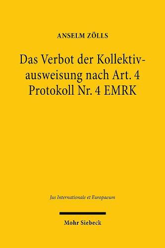 Cover image for Das Verbot der Kollektivausweisung nach Art. 4 Protokoll Nr. 4 EMRK: Diskriminierungs- und Willkurverbot im Ausweisungsrecht