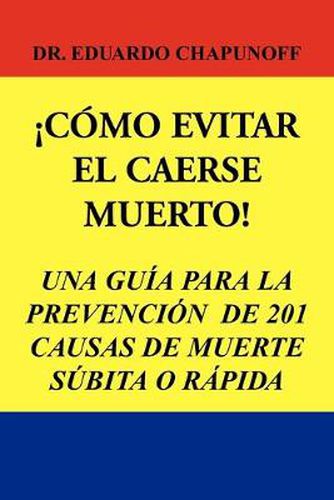Cover image for Como Evitar El Caerse Muerto!
