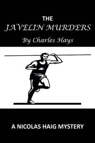 Cover image for The Javelin Murders: A Nicolas Haig Mystery