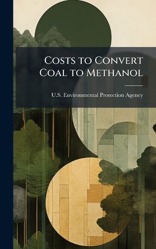 Cover image for Costs to Convert Coal to Methanol