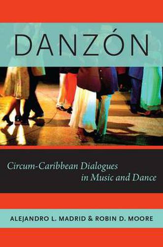 Cover image for Danzon: Circum-Carribean Dialogues in Music and Dance