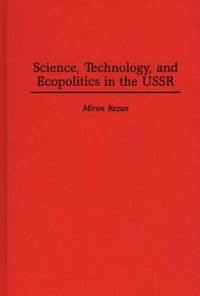 Cover image for Science, Technology, and Ecopolitics in the USSR