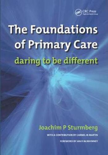 Cover image for The Foundations of Primary Care: Daring to be Different