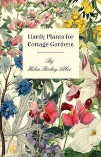 Cover image for Hardy Plants For Cottage Gardens