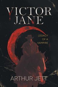 Cover image for Victor Jane: Legacy of a Vampire