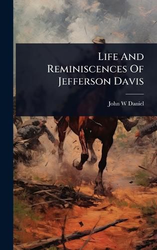 Cover image for Life And Reminiscences Of Jefferson Davis