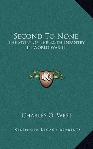 Second to None: The Story of the 305th Infantry in World War II