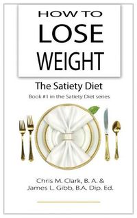 Cover image for How to Lose Weight - The Satiety Diet