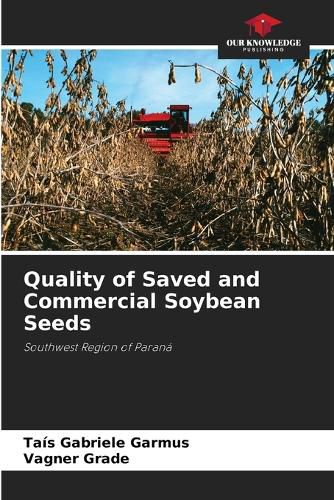 Cover image for Quality of Saved and Commercial Soybean Seeds