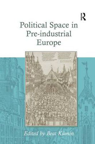 Cover image for Political Space in Pre-industrial Europe